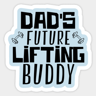 Dad's Future Lifting Buddy Sticker